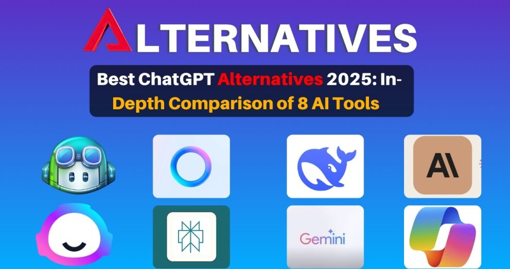 Best ChatGPT Alternatives 2025 In- Depth Comparison of 8 AI Tools